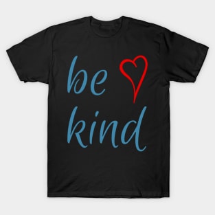 be kind - heart T-Shirt